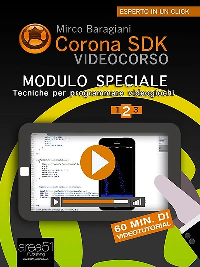 Corona SDK Videocorso. Tecniche per programmare videogiochi: Volume 2