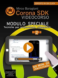 Corona SDK Videocorso. Tecniche per programmare videogiochi: Volume 2