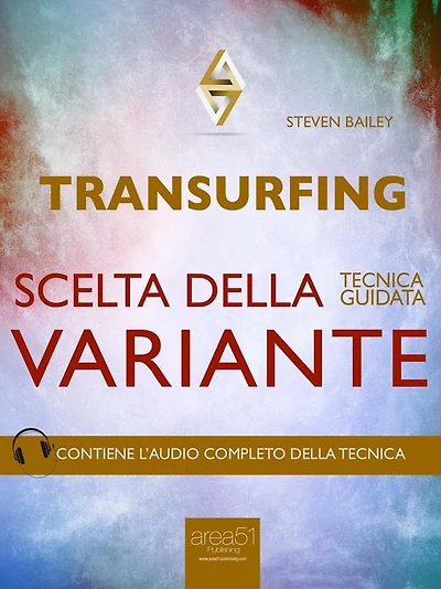 Transurfing. Scelta della variante: Tecnica guidata