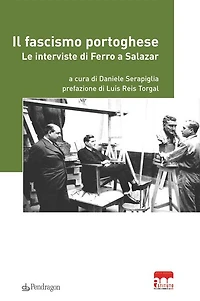 Il fascismo portoghese: Le interviste di Ferro a Salazar