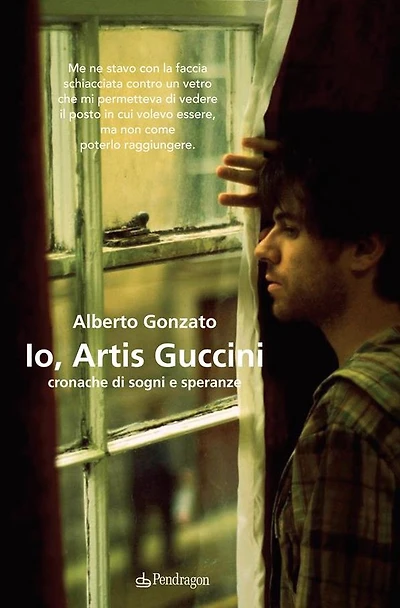 Io, Artis Guccini: Cronache di sogni e speranze
