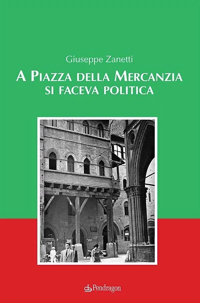 A Piazza della Mercanzia si faceva politica