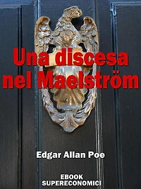 Una discesa nel Maelström