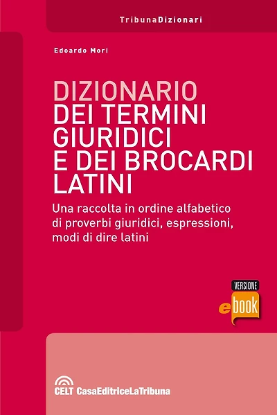 Dizionario dei termini giuridici e dei brocardi latini