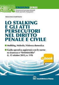 Lo stalking e gli atti persecutori nel diritto penale e civile