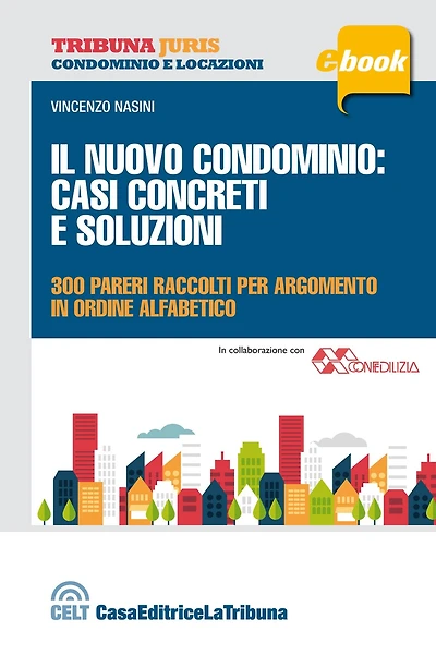 Il nuovo condominio: casi concreti e soluzioni
