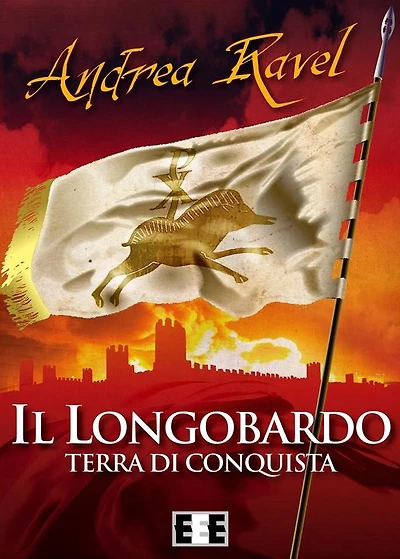 Il Longobardo - Terra di conquista