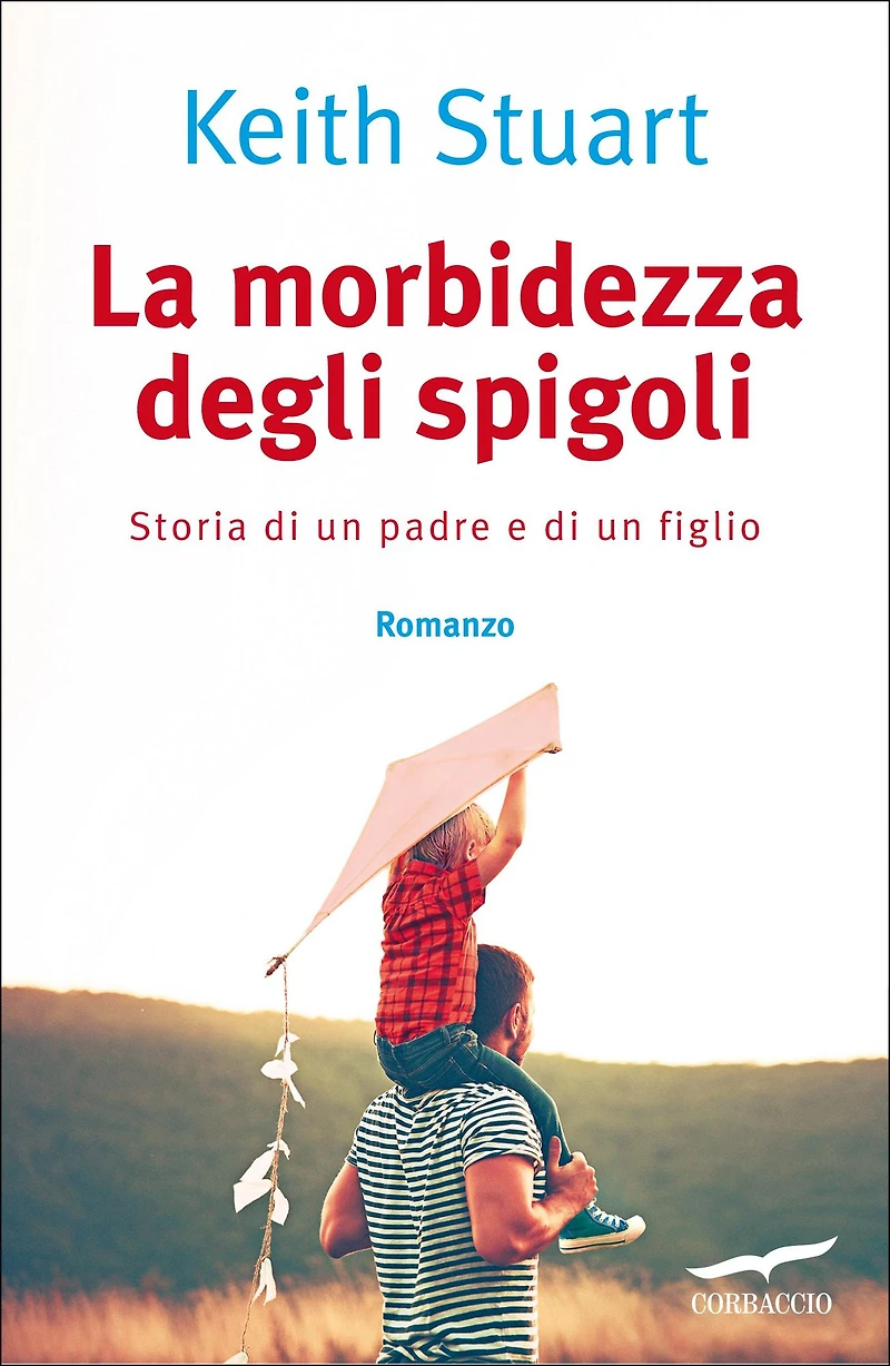 La morbidezza degli spigoli: Storia di un padre e di un figlio