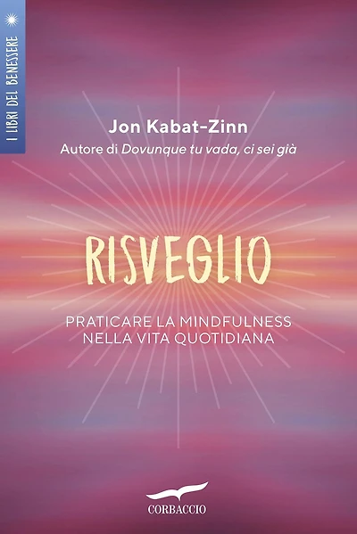 Risveglio: Praticare la mindfulness nella vita quotidiana