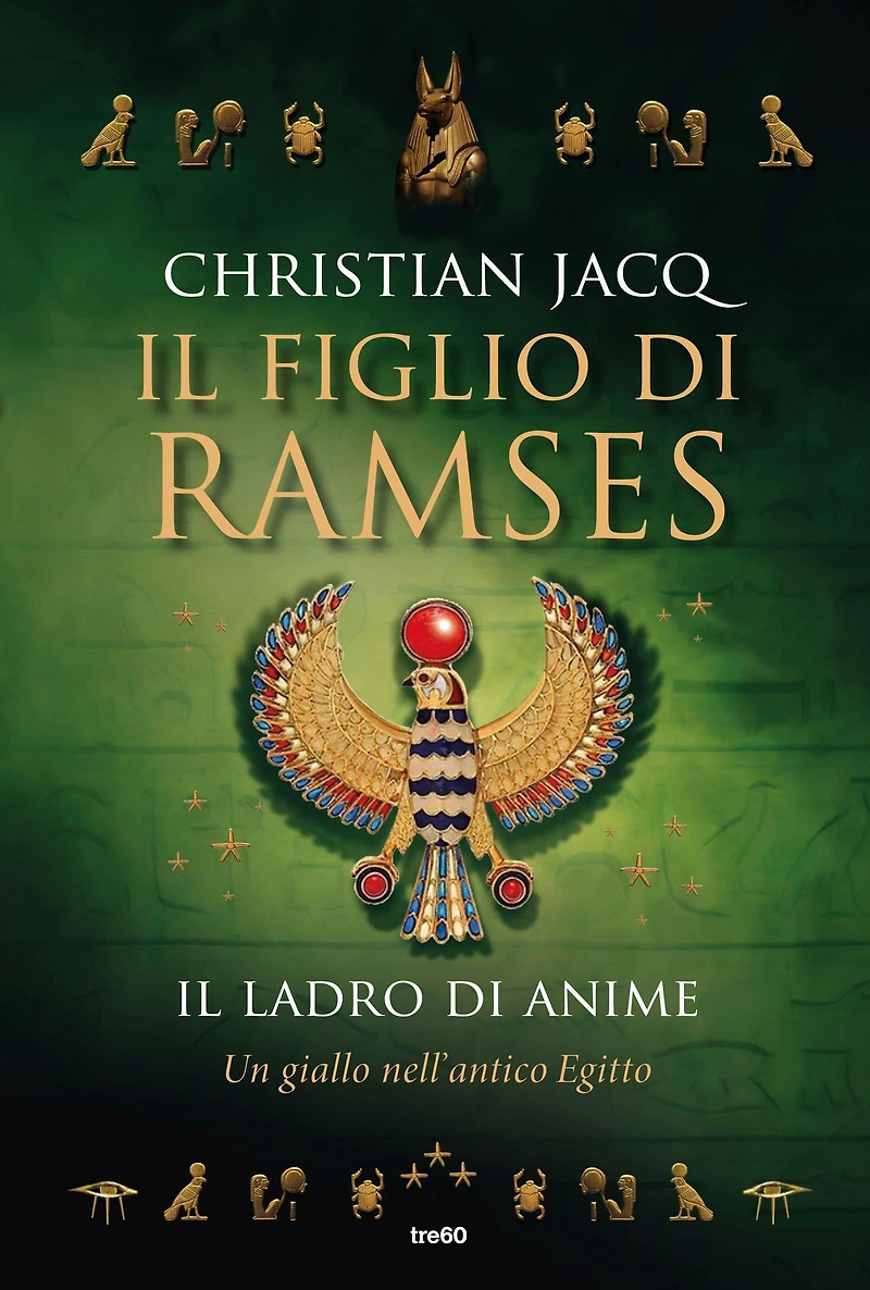 Il figlio di Ramses. Il ladro di anime: Un giallo nell'Antico Egitto
