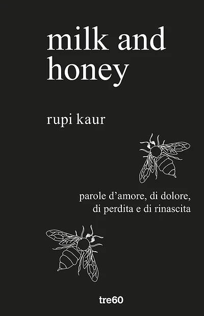 milk and honey: parole d'amore, di dolore, di perdita e di rinascita;