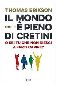Il mondo è pieno di cretini