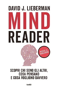 Mindreader: Scopri chi sono gli altri, cosa pensano e cosa vogliono davvero