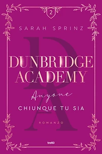 Dunbridge Academy. Anyone. Chiunque tu sia