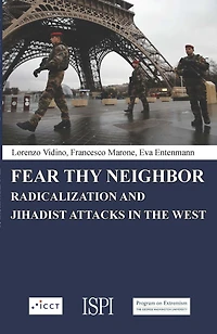 Fear Thy Neighbor: Radicalization and Jihadist Attacks in the West