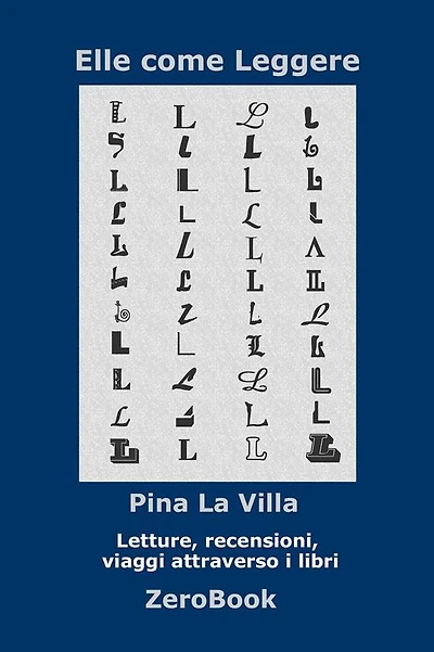 Elle come Leggere: Letture, recensioni, viaggi attraverso i libri