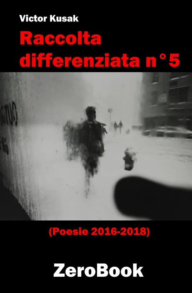 Raccolta differenziata n°5: Poesie 2016-2018