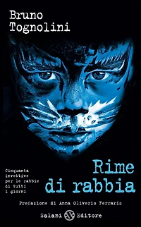 Rime di rabbia: Cinquanta invettive per la rabbia di tutti i giorni