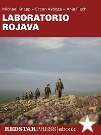 Laboratorio Rojava: Confederalismo democratico, ecologia radicale e liberazione delle donne nella terra della rivoluzione