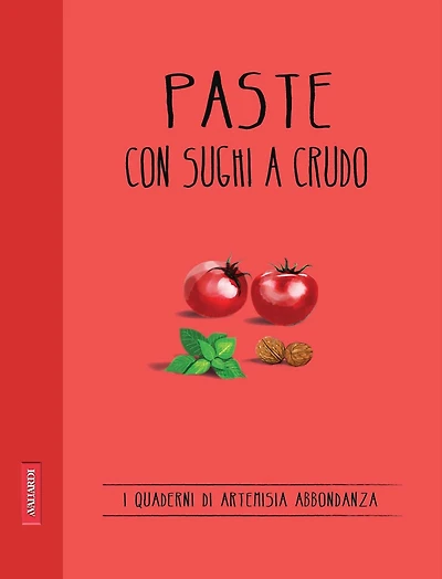 Paste con sughi a crudo: Quaderni di cucina