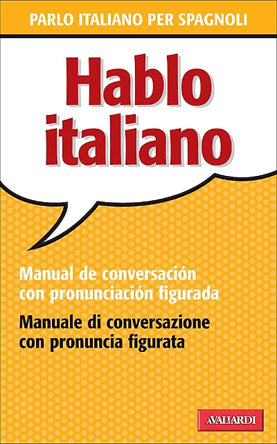 Hablo italiano: Manual de conversación con pronunciación figuada