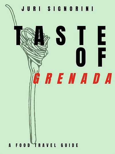 Taste of... Grenada: A food travel guide