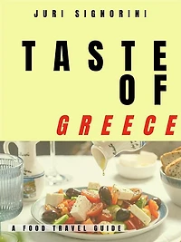 Taste of... Greece: A food travel guide