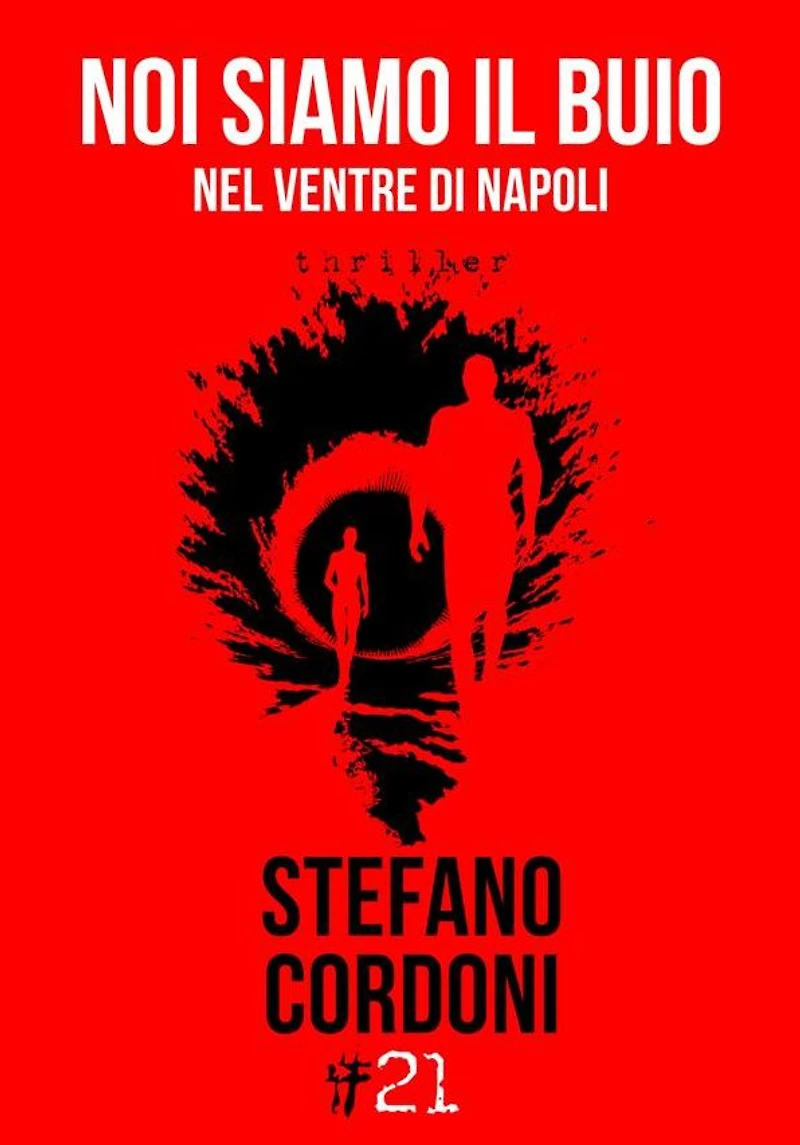 Noi siamo il buio: Nel ventre di Napoli