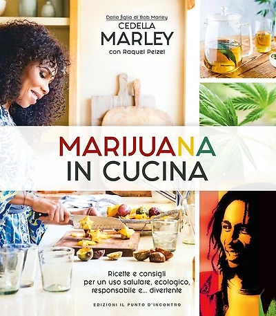 Marijuana in cucina: Ricette e consigli per un uso salutare, ecologico, responsabile e... divertente