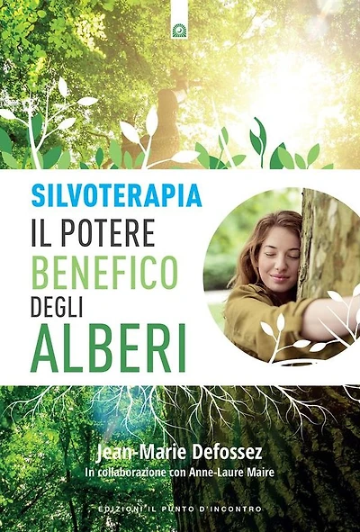 Silvoterapia: Il potere benefico degli alberi