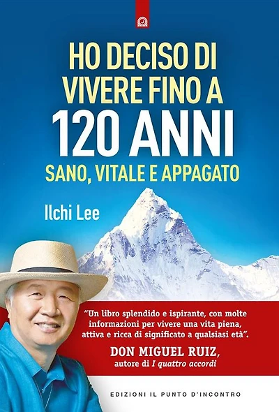 Ho deciso di vivere fino a 120 anni: Sano, vitale e appagato