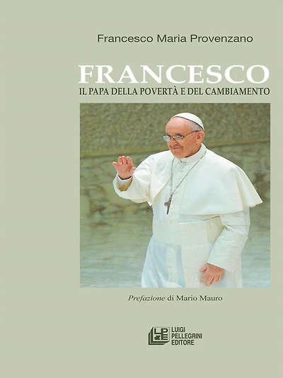 Francesco. Il papa della povertà e del cambiamento