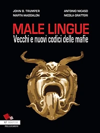 Male Lingue: Vecchi e nuovi codici delle mafia