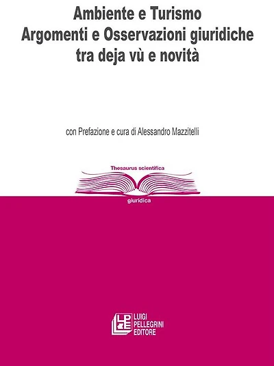 Ambiente e Turismo Argomenti e Osservazioni giuridiche tra deja vù e novità