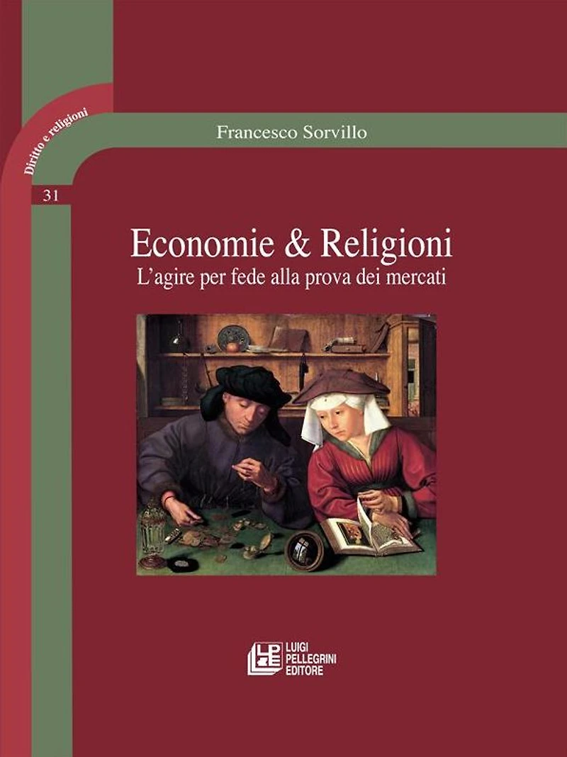 Economie & Religioni: L'agire per fede alla prova dei mercati