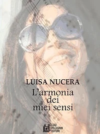 L'armonia dei miei sensi