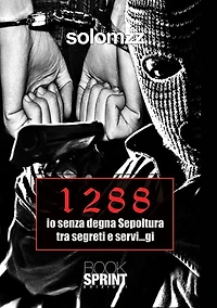 1288 io senza degna sepoltura tra segreti e servi...gi