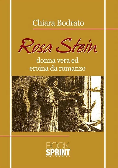 Rosa Stein - Donna vera ed eroina da romanzo