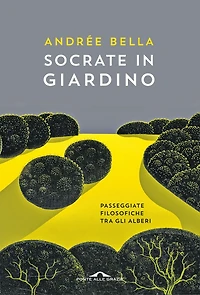 Socrate in giardino: Passeggiate filosofiche tra gli alberi