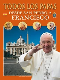 Todos los papas: desde San Pedro a Francisco