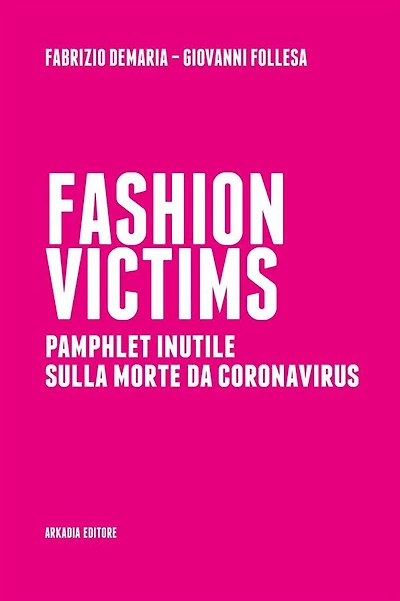 Fashion Victims: Pamphlet inutile sulla morte da Coronavirus
