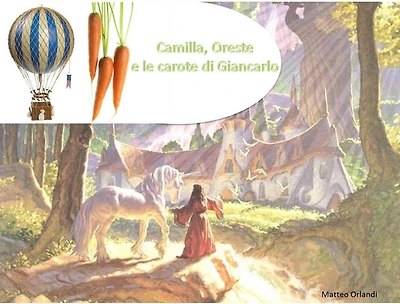 Camilla, oreste e le carote di giancarlo