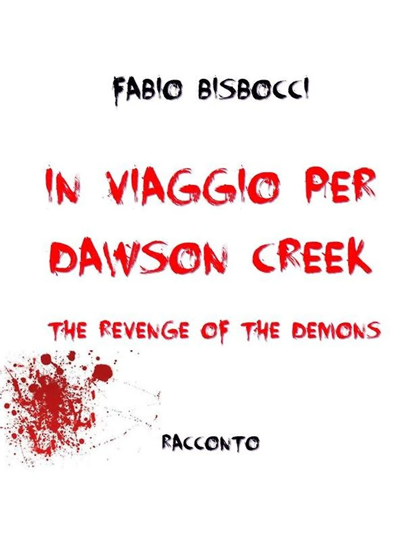 In viaggio per Dawson Creek The Revenge Of The Demons