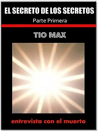 El secreto de los secretos ( entrevista con el muerto ) 1 parte