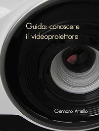 Guida: conoscere il videoproiettore