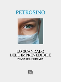 Lo scandalo dell'imprevedibile: Pensare l'epidemia