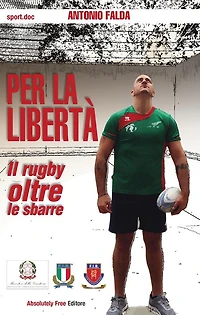 Per la libertà: Il rugby oltre le sbarre