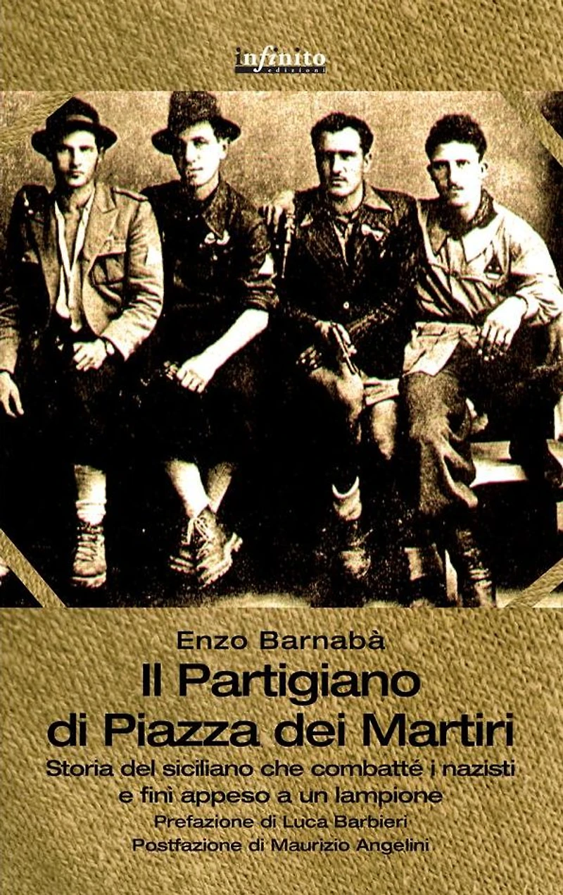 Il Partigiano di Piazza dei Martiri: Storia del siciliano che combatté i nazisti e finì appeso a un lampione
