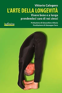 L'arte della longevità: Vivere bene e a lungo prendendoci cura di noi stessi