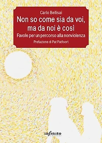 Non so come sia da voi, ma da noi è così: Favole per un percorso alla nonviolenza